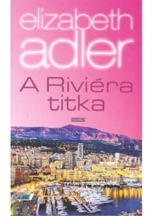 ELIZABETH ADLER - A RIVIÉRA TITKA