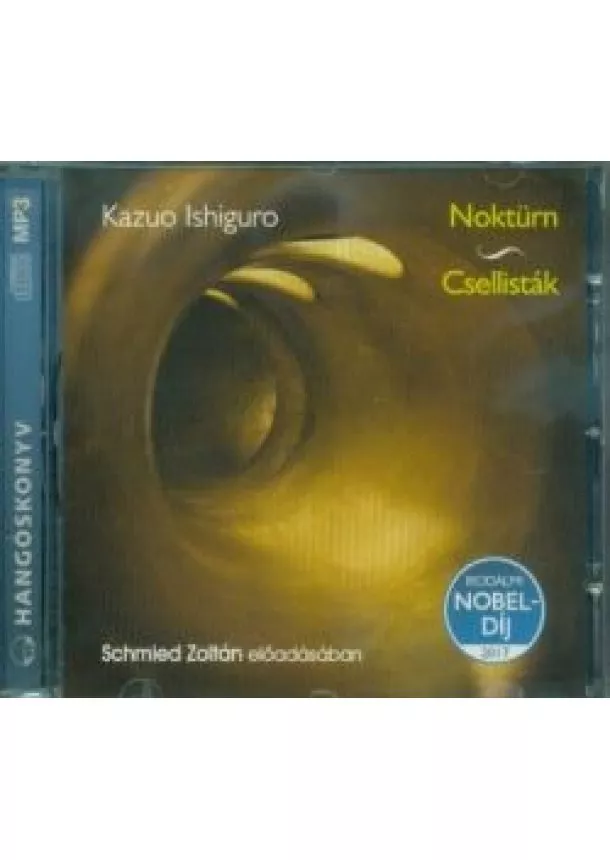 Kazuo Ishiguro - Noktürn - Csellisták /Hangoskönyv