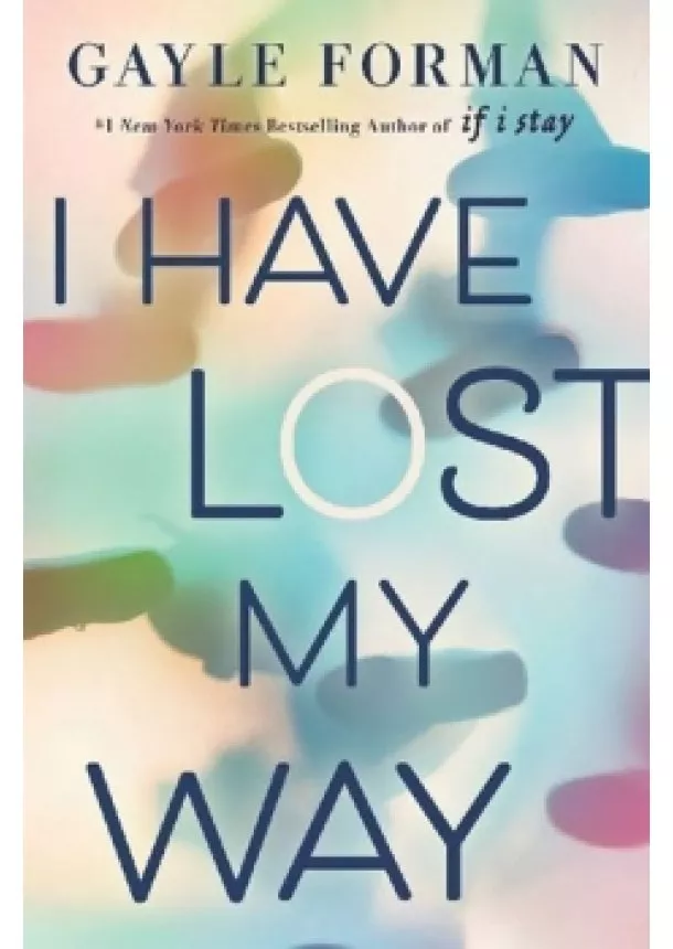 Gayle Formanová - I have Lost My Way