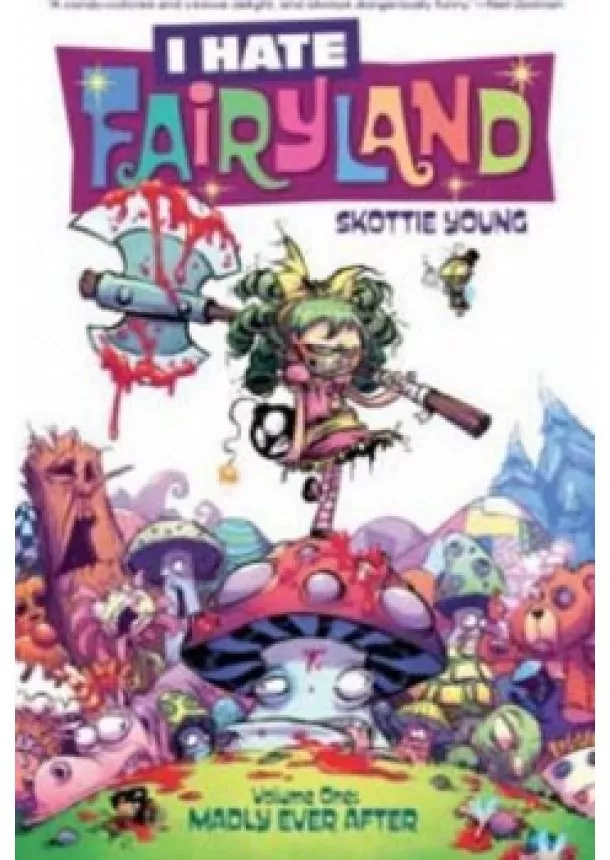 Skottie Young - I Hate Fairyland Volume 1: Madly Ever Af