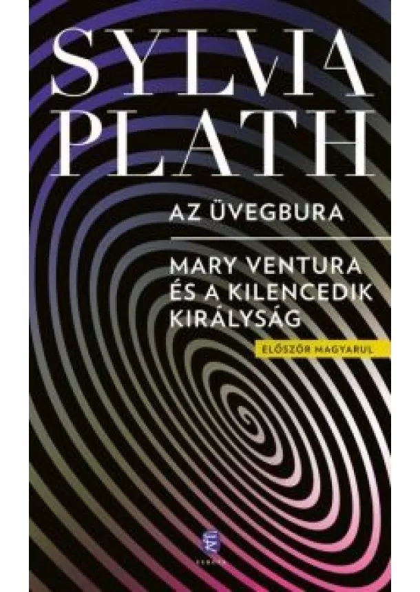 Sylvia Plath - Az üvegbura - Mary Ventura és a Kilencedik királyság