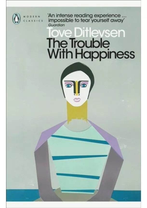 Tove Ditlevsen - The Trouble with Happiness