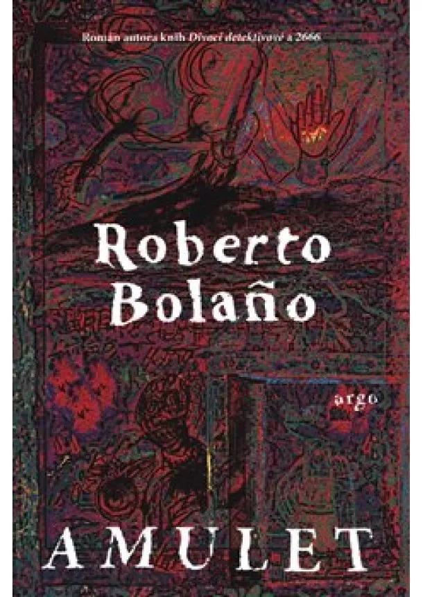 Roberto Bolaňo - Amulet