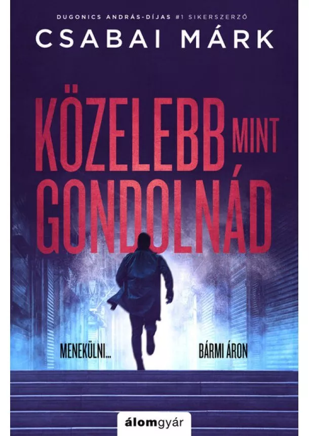 Csabai Márk - Közelebb, mint gondolnád