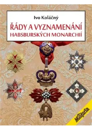 Řády a vyznamenání habsburských monarchií