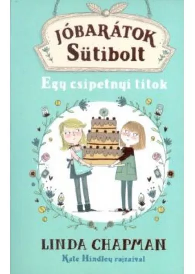 Jóbarátok sütibolt 2. /Egy csipetnyi titok