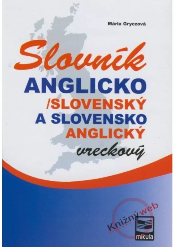 Mária Gryczová - Anglicko/slovenský a slovensko/anglický vreckový slovník - 3. vydanie