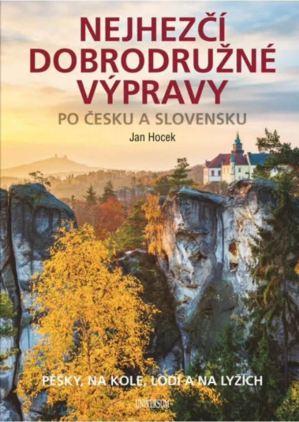 Jan Hocek - Nejhezčí dobrodružné výpravy po Česku a