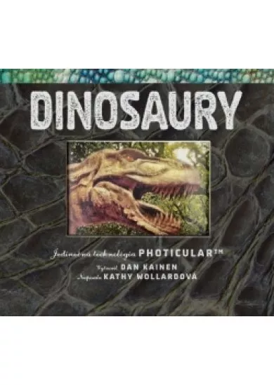 Dinosaury – s jedinečnou technológiou Photicular™