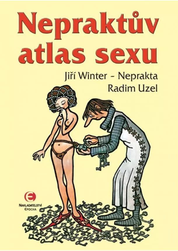 Jiří Winter Neprakta, Radim Uzel - Nepraktův atlas sexu