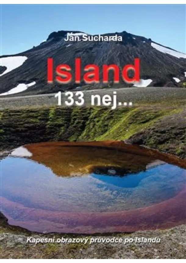 Jan Sucharda - Island 133 nej... - Kapesní obrazový průvodce po Islandu