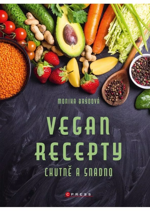 Monika Brýdová - Vegan recepty – chutně a snadno