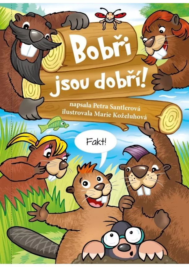 Bobři jsou dobří!