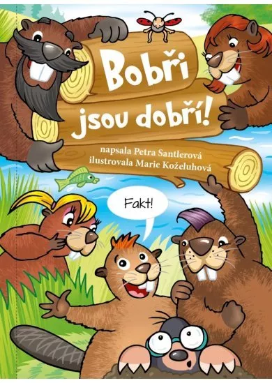 Bobři jsou dobří!