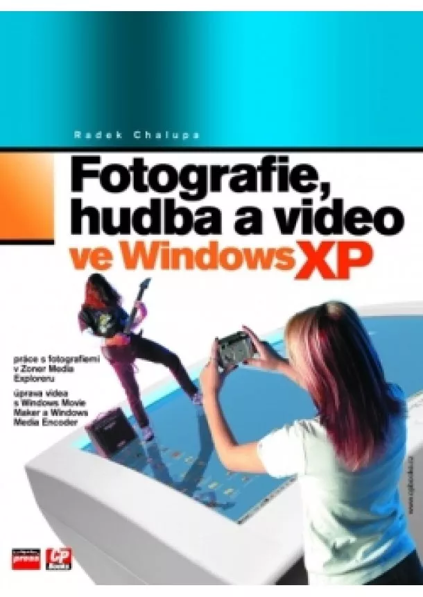 Radek Chalupa - Fotografie, hudba a video ve Windows XP