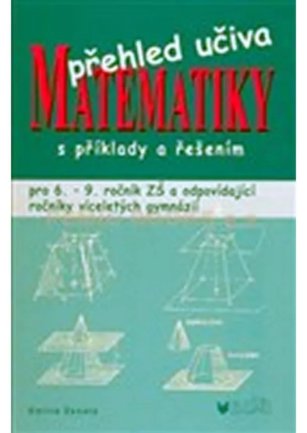 Emilie Ženatá - Přehled učiva matematiky s příklady a řešením