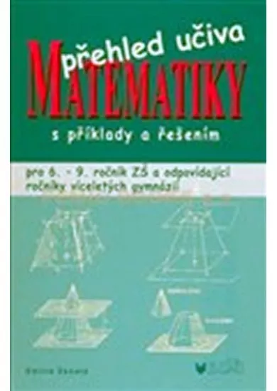 Přehled učiva matematiky s příklady a řešením