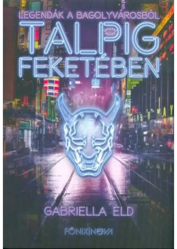 Gabriella Eld - Talpig feketében /Legendák a bagolyvárosból