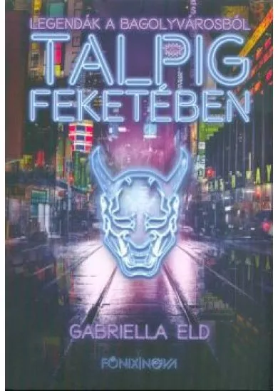 Talpig feketében /Legendák a bagolyvárosból