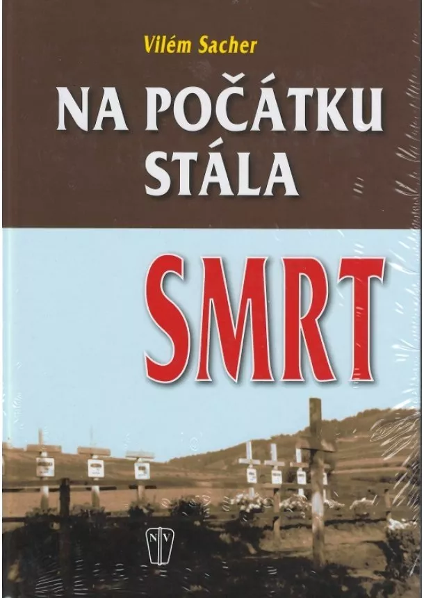 Vilém Sacher - Na počátku stála smrt