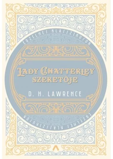 Lady Chatterley szeretője - Érzelmes klasszikusok