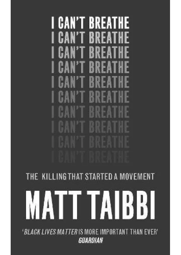 Matt Taibbi - I Cant Breathe