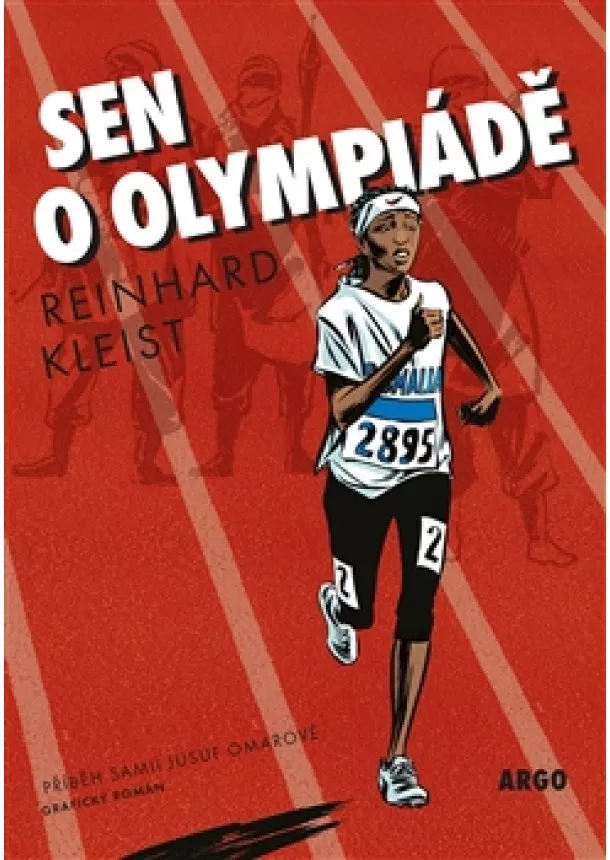 Reinhard Kleist - Sen o olympiádě - Příběh Samii Jusuf Omarové