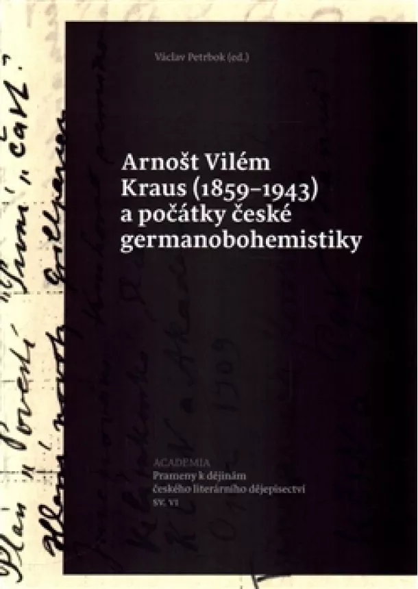 Václav Petrbok - Arnošt Vilém Kraus (1859–1943) - a počátky české germanobohemistiky