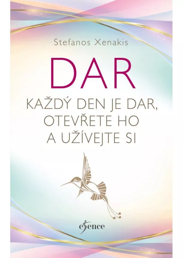 Stefanos Xenakis  - Dar - Každý den je dar, otevřete ho a užívejte si