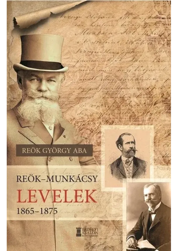 Reök György Aba - Reök - Munkácsy levelek, 1865-1875