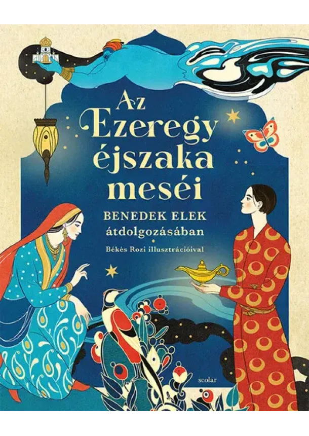 Benedek Elek - Az Ezeregyéjszaka meséi