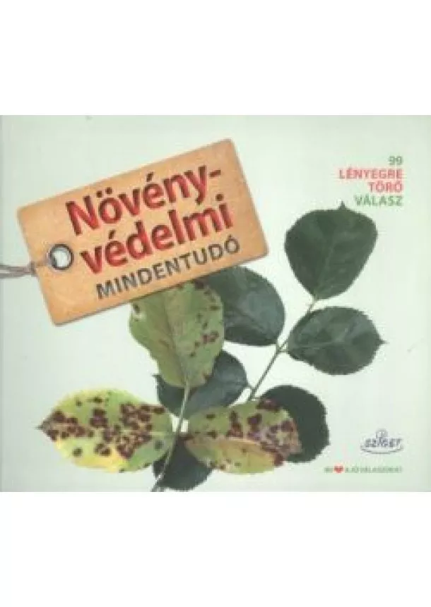 Szele Ágnes - Növényvédelmi mindentudó /99 lényegre törő válasz