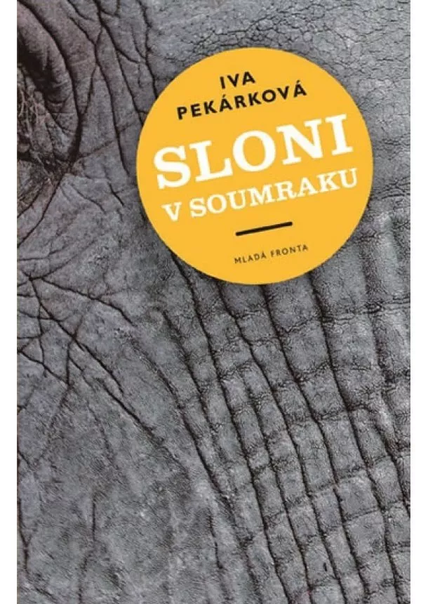 Iva Pekárková - Sloni v soumraku