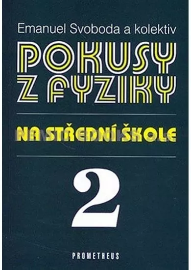 Pokusy z fyziky na střední škole 2