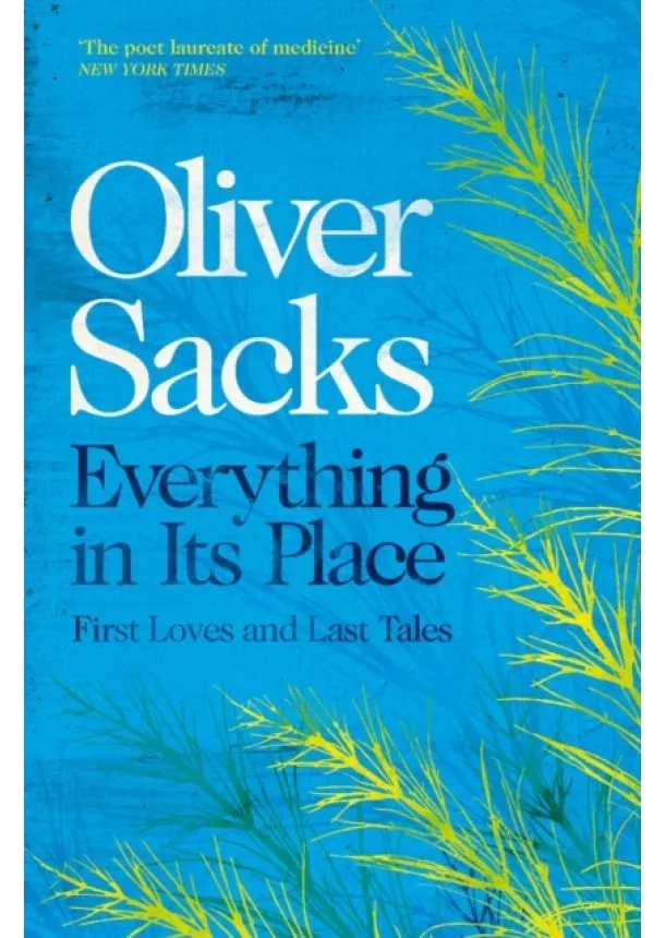 Oliver Sacks - Everything in Its Place