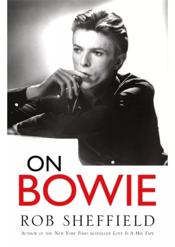 Rob Sheffield - On Bowie