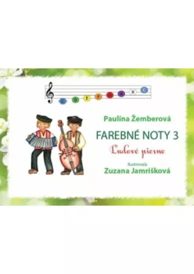 Farebné noty 3 - Ľudové piesne