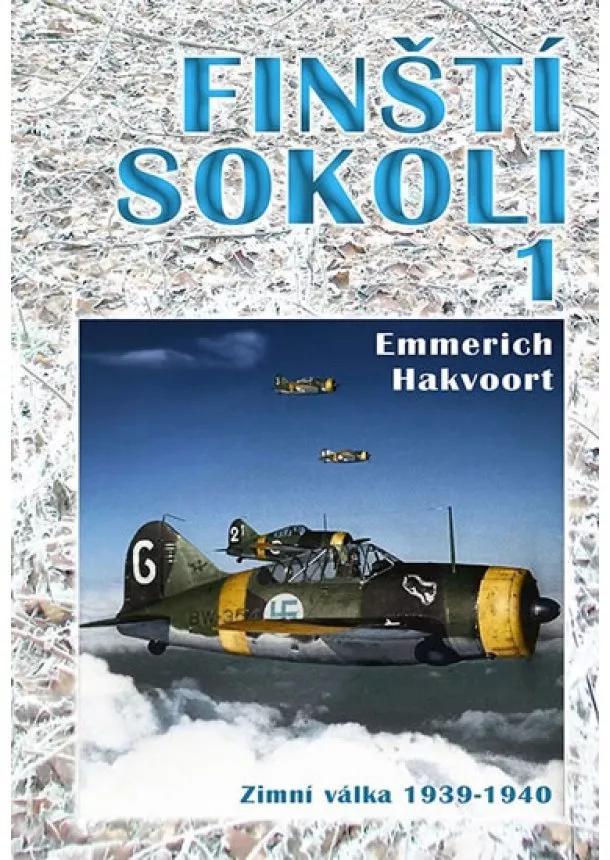 Emmerich Hakvoort - Finští sokoli 1 - Zimní válka 1939-1940