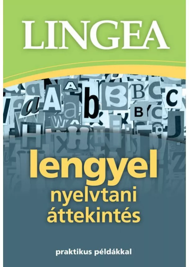 Nyelvkönyv - Lingea lengyel nyelvtani áttekintés - Praktikus példákkal