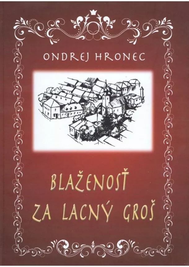 Ondrej Hronec - Blaženosť za lacný groš