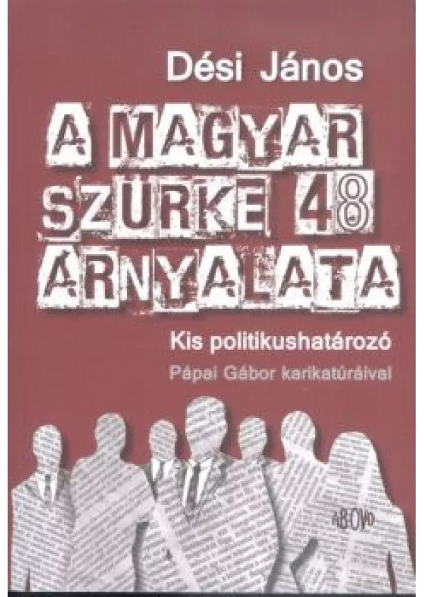 Dési János - A magyar szürke 48 árnyalata /Kis politikushatározó