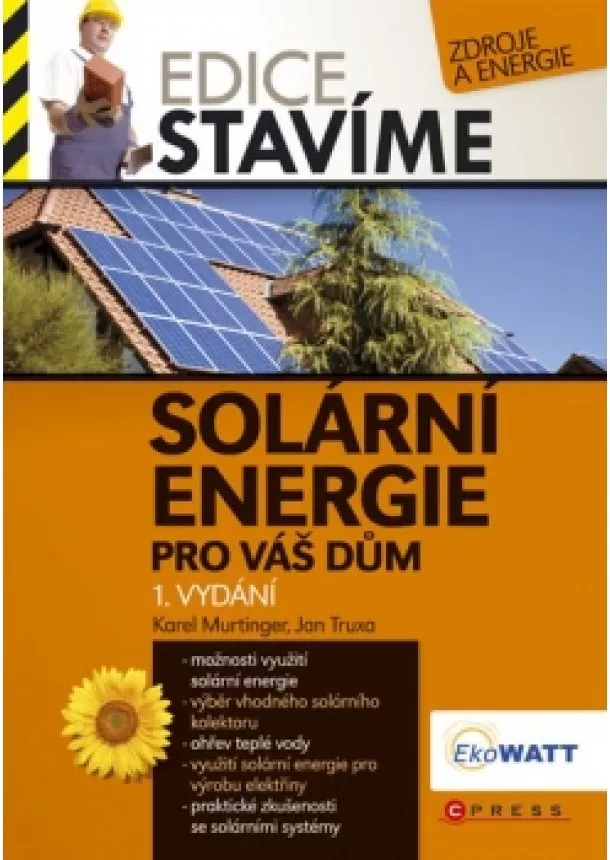 Jan Truxa, Karel Murtinger - Solární energie pro váš dům