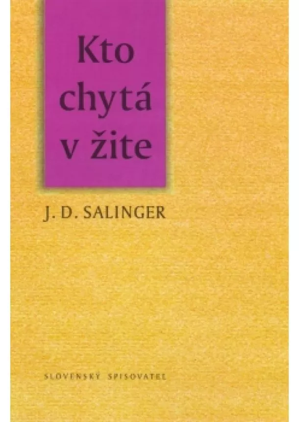 Jerome David Salinger - Kto chytá v žite – nové vydanie