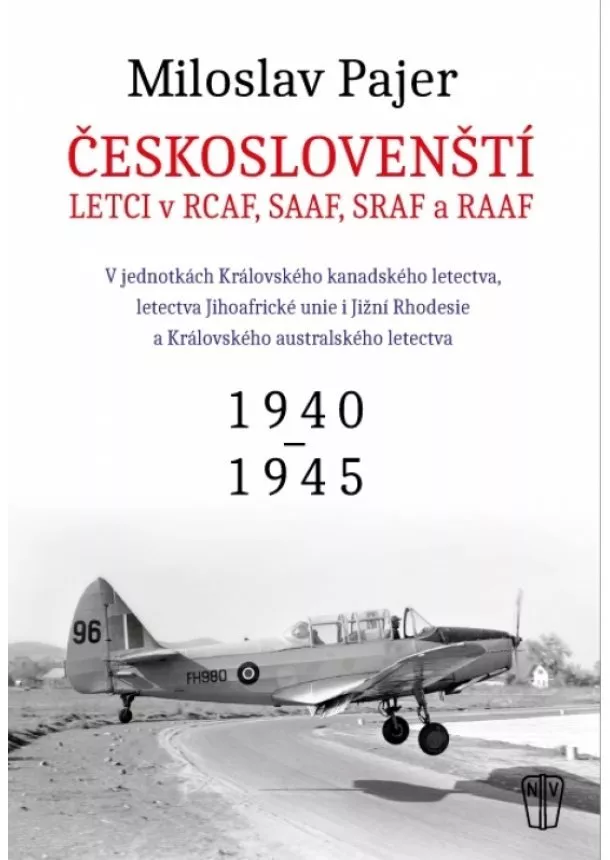 Miloslav Pajer - Českoslovenští letci v RCAF SAAF SRAF a RAAF - Českoslovenští letci v RAF 2