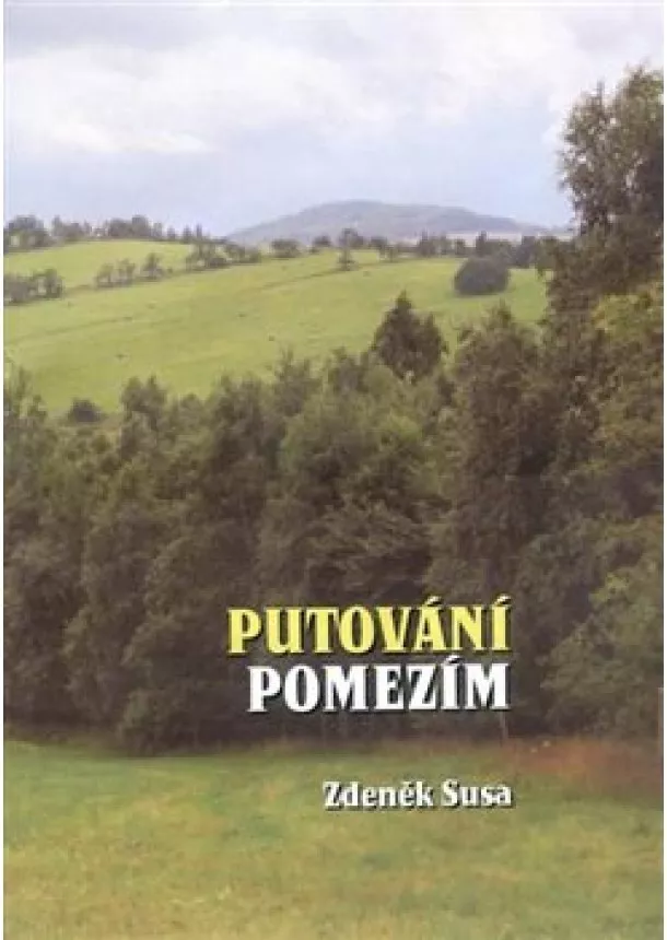 Zdeněk Susa - Putování pomezím