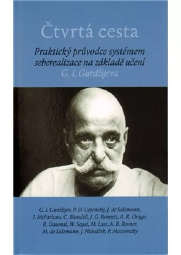 Georgij Gurdžijev, Marko Janicki, Jakub Hlaváček - Čtvrtá cesta - Praktický průvodce systémem seberealizace na základě učení G. I. Gurdžijeva