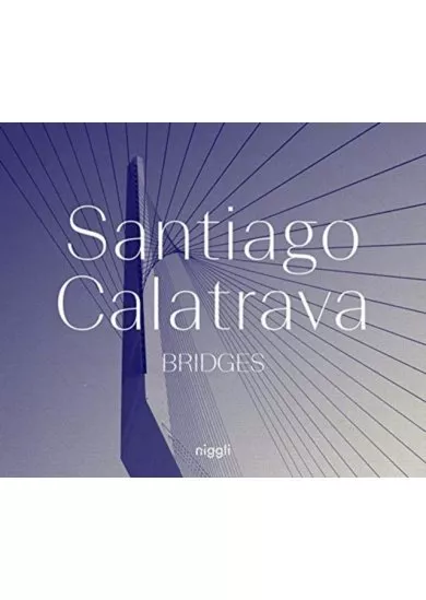 Santiago Calatrava: Bridges