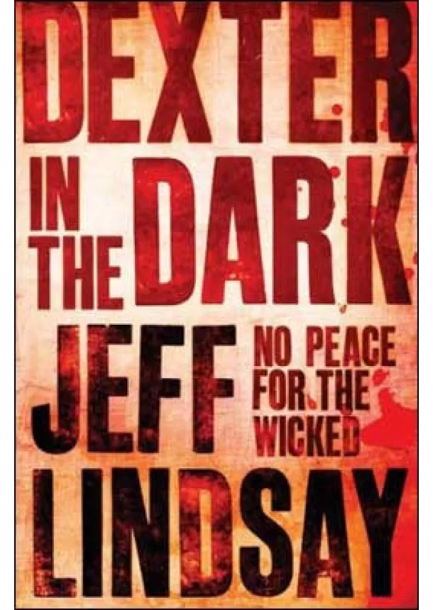 Jeff Lindsay - Dexter in the Dark