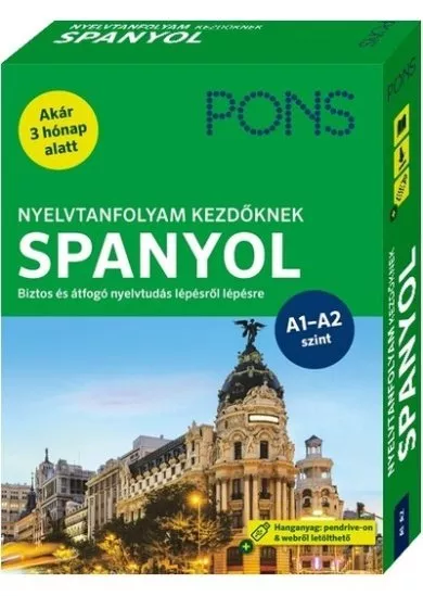 PONS Nyelvtanfolyam kezdőknek SPANYOL - Kezdő és újrakezdő nyelvtanulóknak - Hanganyag pendrive-on és webről letölthető (új kiadás)