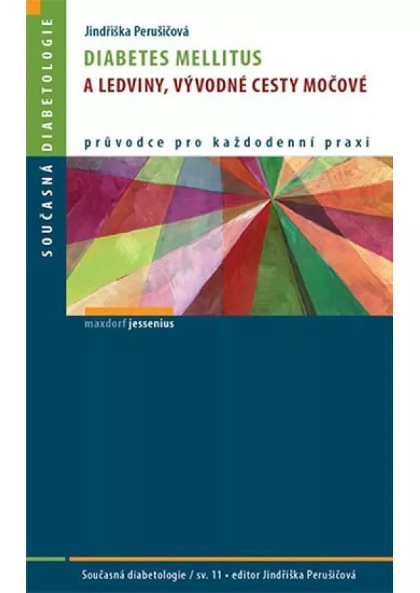 Jindřiška Perušičová  - Diabetes mellitus a ledviny, vývodné cesty močové